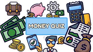 💰 QUICK MONEY QUIZ