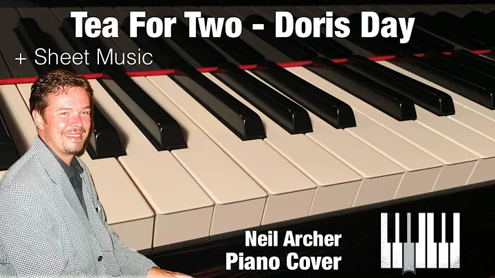 Tea For Two - Doris Day - Piano Cover + Sheet Music
