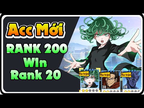 ACC MỚI SIEU KHỦNG: Rank 200 win RANK 20 ONE PUNCH MAN THE STRONEGEST | Dat PH