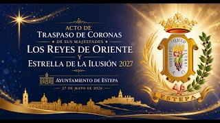 REYES MAGOS Y ESTRELLA DE LA ILUSIÓN 2027