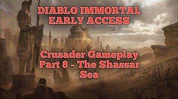 Diablo Immortal (Early Access) Crusader Gameplay, Walkthrough and Storyline Part 8