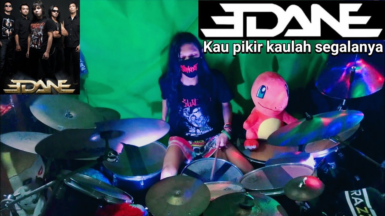 Edane - Kau pikir kaulah segalanya (DRUM COVER) - YouTube