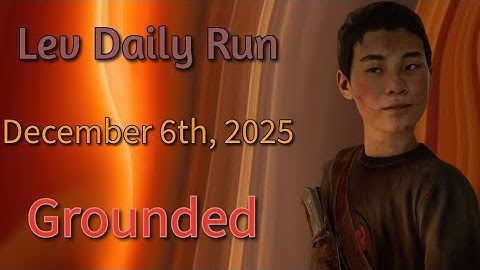 No Return [PS5] | Lev Daily Run on Grounded Top 30 | 12/6/25 | TLOU2R