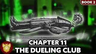 Chapter 11: The Dueling Club | Chamber of Secrets
