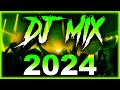 Dj mix 2024  mashups  remixes of popular songs 2024  dj remix club music party mix 2023 