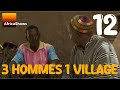 3 Hommes 1 Village - Série -  épisode 12