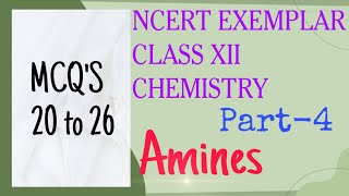 Q 20-26 mcq ncert exemplar Amines | Mcq questions XII chemistry | Amines for Neet and Jee