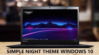 ✔ Ini Nih &quot;Night Theme&quot; Keren Buat Windows 10 - Gratis!!!