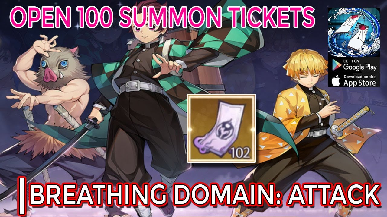 Breathing Domain: Attack Gameplay - Open 100 Summon Tickets Demon Slayer Breathing Domain: Attack Gameplay - Open 100 Summon Tickets Demon Slayer