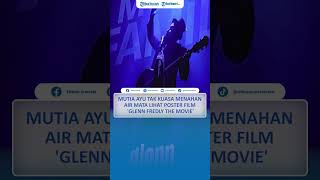 Mutia Ayu Tak Kuasa Menahan Air Mata Lihat Poster Film glenn Fredly The Movie