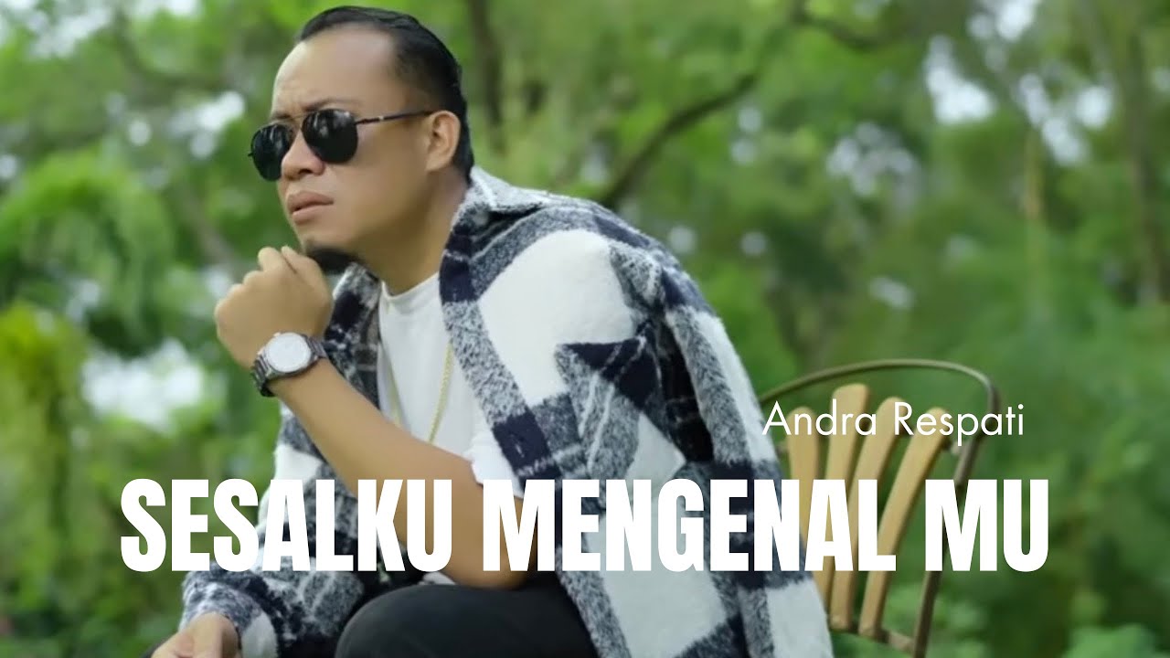 SESALKU MENGENALMU - Andra Respati (Official MV)