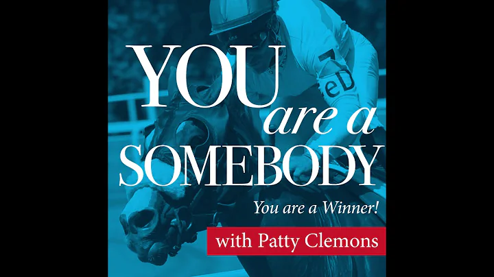 "You Are A Somebody" with Patty Clemons
