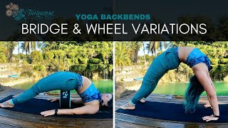 Yoga Backbends How To Get Into Supported Bridge, Bridge, Wheel Pose, & Forearm Wheel