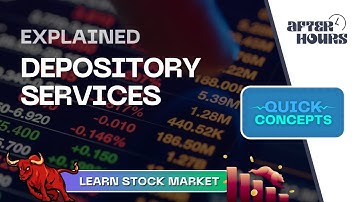 Depository Services | Quick Concepts | Learn Stock Market | After Hours