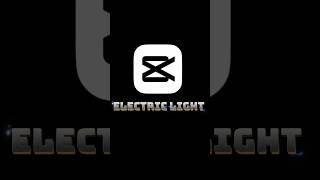 Capcut Electric Light Text Animation Edit Tutorial