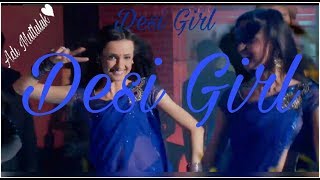 Desi girl/lyrical video song