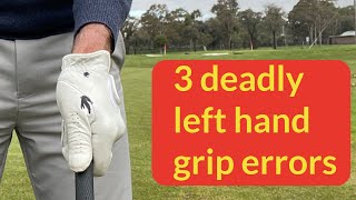 Three left hand grip errors