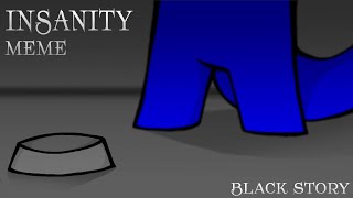 Insanity Meme - Blackstory Among Us Oc