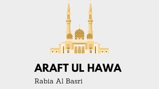 Araft Ul Hawa | عرفت الهوى | Rabia Al Basri | Arabic | English Subtitles |