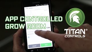 App Controlled Grow Room with Titan Controls Data Transfer Module