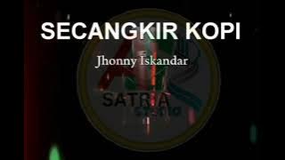 SECANGKIR KOPI karaoke ,Jhonny Iskandar