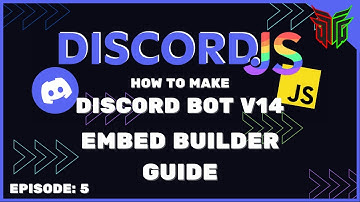 Discord.js v14 - How To Make a Discord Bot #5 | EMBED BUILDER GUIDE