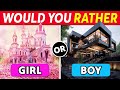 Would you rather girl vs boy edition 