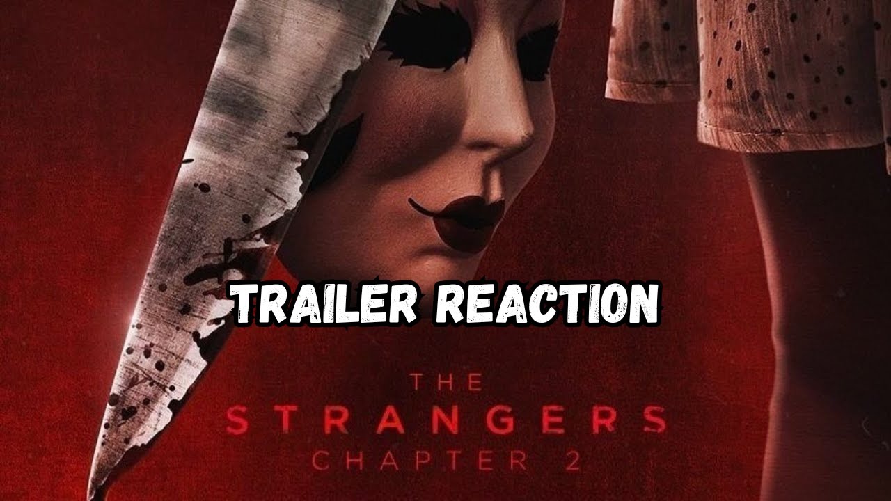 The Strangers Chapter 2 Trailer Reaction - YouTube