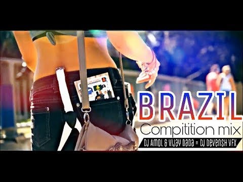   BRAZIL Dj Song COMPITITION MIX DJ AMOL  VIJAY DADA RemixMarathicom