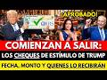 HACE MINUTOS: CHEQUES DE ESTÍMULO COMIENZAN A SALIR POR ORDEN DEL CONGRESO DE EE.UU.