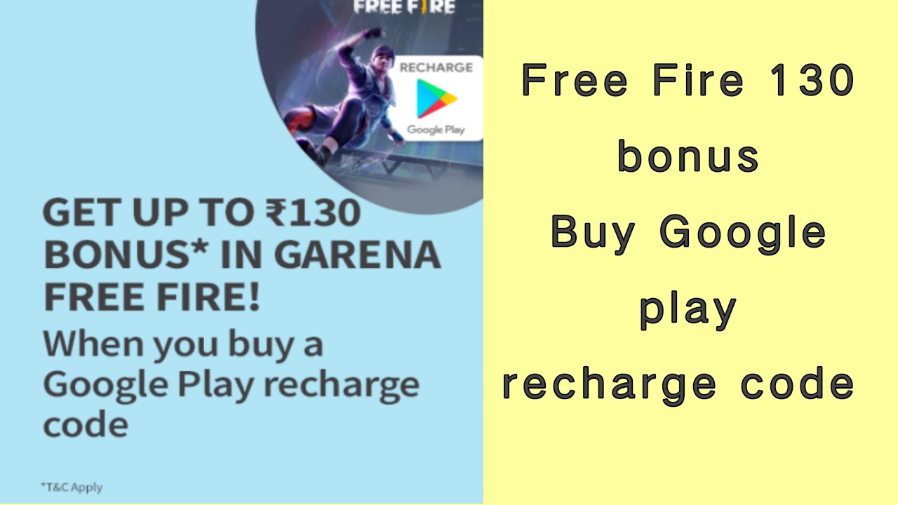 Get an in-game bonus valued up to ₹210 in Garena Free Fire, When you buy a Google  Play recharge code*. *Valid for in-game items from…