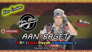 New Version KDK (Kami Dayak Kalimantan ) - Aan Baget X Ayai Music (Official Video)