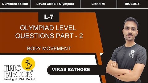 L-7 Olympiad Level Questions Part 2 | Chapter 4 Body Movement Class  6 | Vikas Rathore | TTB