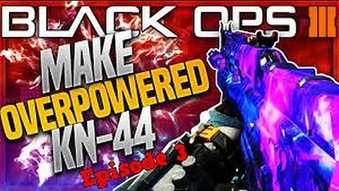 How to Make KN-44 OP in Black ops 3, OP Class Setups of BO3 Episode 3