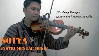 SOTYA - Cipt.Dru Wendra Wedhatama ||Versi biola Instrumental LAGU JAWA VIRAL