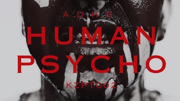 A.D.H.S. - Human Psycho (Official Visualizer)