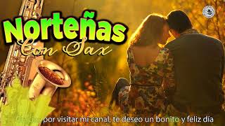 Norteñas Con Sax Mix 2023 Lo Más Nuevo #3 by Canciones De Amor 700 views 1 year ago 1 hour, 16 minutes