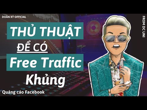 Thủ thuật để có Free Traffic khủng - Quảng cáo Facebook I Doãn Kỷ Official