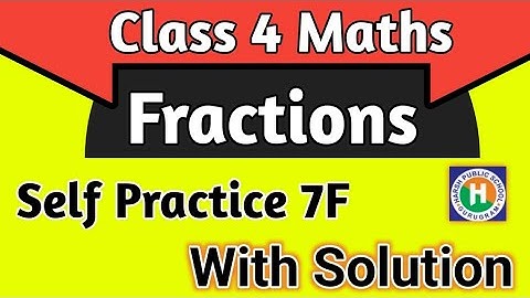 Class 4 Maths Ch 7 Fractions Self Practice 7F| Maths Class 4 by New learning  Composite Mathematics