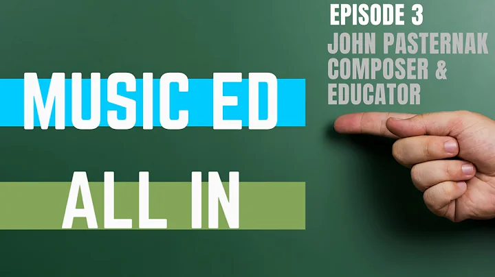 Ep3 John Pasternak Composer & Educator