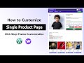 7# Customize WooCommerce Single Product Page (Live preview, Video, Size Guide) Click Shop Theme