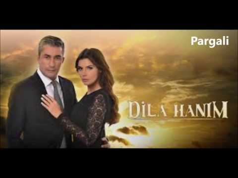 Dila Hanım en yeni tema müziği