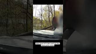 Collision between ATV rider and New Haven police cruiser #fypシ #gloomy #viral #dashcam