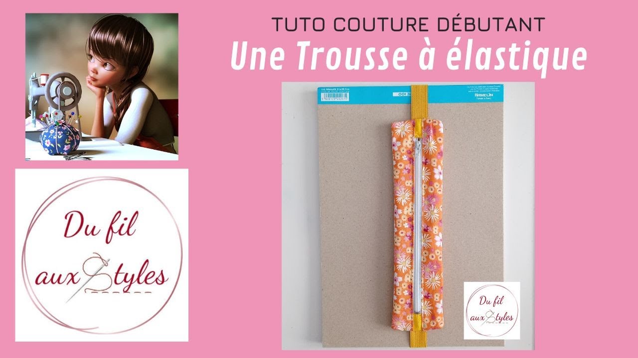 Tuto couture : Une trousse à élastique - YouTube