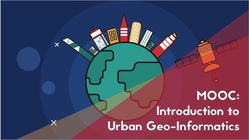MOOC: Introduction to Urban Geo-Informatics