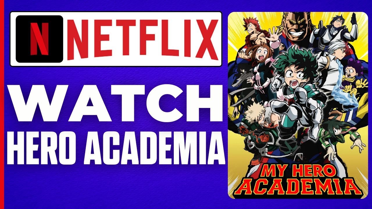 How To Watch My Hero Academia On Netflix ( 2024 ) - YouTube