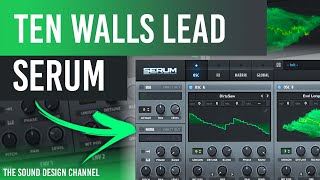 SERUM Tutorial | HUGE BRASS LEAD, Melodic House | Ten Walls - Walking With Elephants - Tutorial