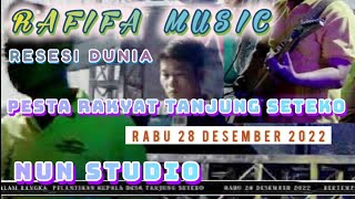 Download Lagu RESESI DUNIA | RAFIFA MUSIC | PESTA RAKYAT | PELANTIKAN KADES TANJUNG SETEKO | NUN STUDIO MP3