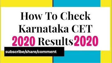 HOW TO CHECK KCET RESULTS 2020 .HOW WILL THE RANK BE DISPLAYED AND HOW TO SEE RESULT WHICH WEBSITE.