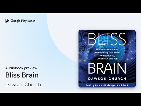 Bliss Brain by Dawson Church · Audiobook preview
